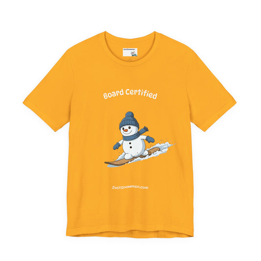 "Board Certified" Snowman Snowboarding Graphic Tee | Soft Cotton T-Shirt