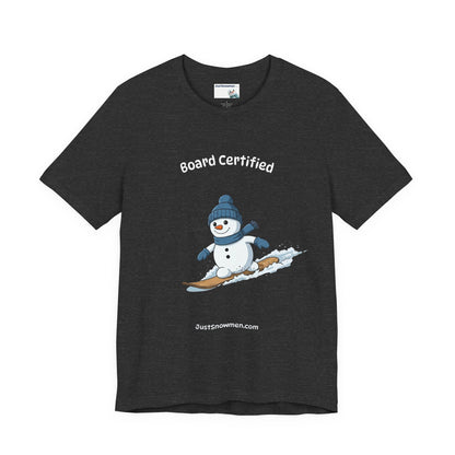 "Board Certified" Snowman Snowboarding Graphic Tee | Soft Cotton T-Shirt