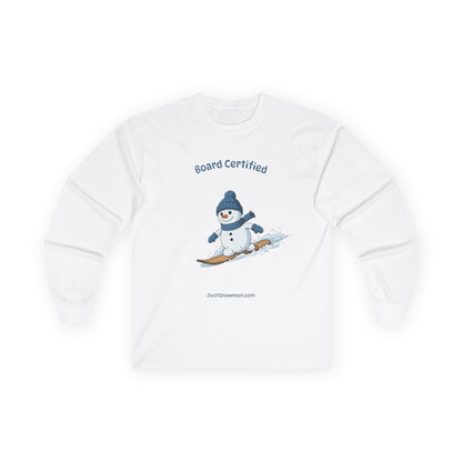 "Board Certified" Snowman Snowboarding Long Sleeve | 100% Cotton Sports Shirt